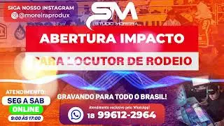 🔥 Abertura Impacto para Locutor de Rodeio - Studio Moreira 🎙️🐂