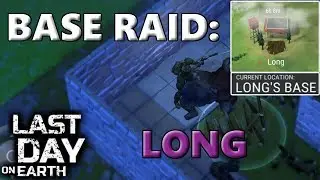 BASE RAID: LONG | NEW BASE!! UPDATED LOOT!! | Last Day On Earth V1.9.8 LIVESTREAM