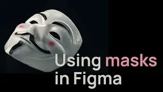 How to use masks in Figma