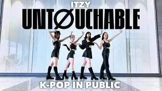 [KPOP IN PUBLIC | ONE TAKE] ITZY (있지) - 'UNTOUCHABLE' dance cover by Legion K
