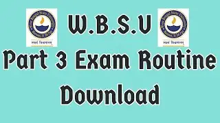 West Bengal State University (WBSU) Part 3 Exam routine Download | Exam update 2020