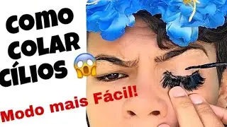 COMO COLAR CÍLIOS POSTIÇOS/ MODO MAIS FACILLLLLLL 😱😱😱😱