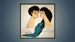 Dil Tengî - Bir Ayrılık Ki