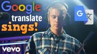GOOGLE TRANSLATE SINGS! : MAJOR LAZER COLD WATER (JUSTIN BEIBER)