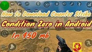 How to play Counter Strike : Condition Zero on android 😎😎😏😲😲😱😱😘😘