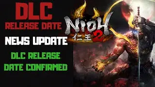 Nioh 2 DLC Release Date News | The Tengu's Disciple | DLC News Update