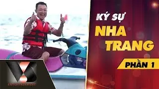 Ký sự Nha Trang | Phần 1 - Vân Sơn