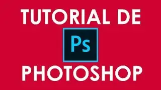 TUTORIAL DE PHOTOSHOP 2019