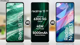 Redmi 13 5g vs Realme 13 5g vs Redmi Note 13 5g || Full Comparison