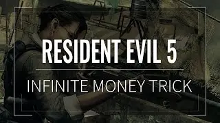 How -To: How to get infinite money on resident evil 5