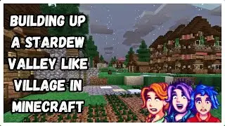 Building Up A Stardew Valley Like Village In Minecraft! | Farming Valley Minecraft Mod