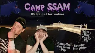Camp SSAM! Wolves around?!? Campfire Pepperoni Dip! Milky Way Pudgy Pies!! Spooky Storytime!