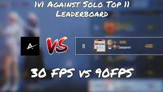 1v1 Against Solo Top 11 Leaderboard (Shibe) | 30FPS vs 90FPS | PUBG Mobile