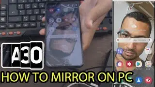 How to mirror and control Samsumg Galaxy A30s using the PC Windows 10