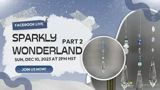 Facebook Live: Part 2 - Sparkly Wonderland