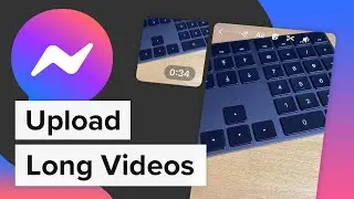 How to Upload Longer Videos on Your Facebook Messenger Story (2022)