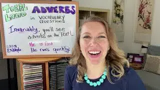 Adverbs on the TOEFL