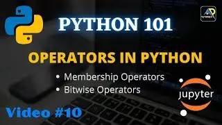 Operators In Python 03 | Membership & Bitwise Operators | Python 101 Video #10 | TUTORIEX