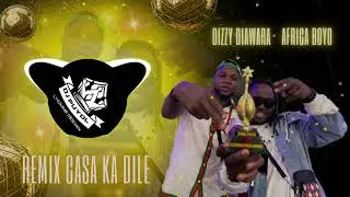 Remix Casa ka Dile_-_Dizzy Diawara ft Africa Boyo_-_Dj Puyol