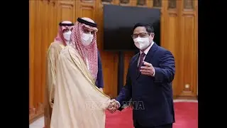 Việt Nam-Saudi Arabia thúc đẩy hơn nữa quan hệ song phương