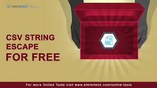 CSV String Escape | Free Online CSV Escape Tool @EterniTech