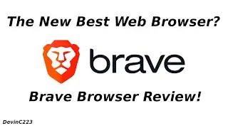 The New Best Web Browser? Brave Browser Review