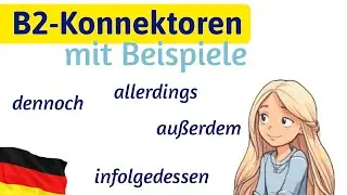 Wichtige B2-Konnektoren auf Deutsch Grammatik folglich, infolgedessen, sodass, allerdings, seitdem