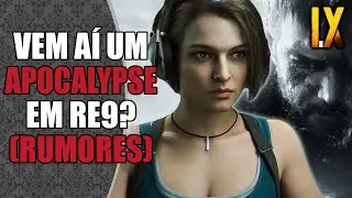 RESIDENT EVIL 9 será o APOCALYPSE? Mais RUMORES!
