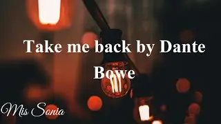 Take me back (feat. Dante Bowe from Bethel music) - Maverick City Music // TRIBL Music lyrics video