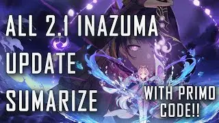 2.1 INAZUMA UPDATE SUMMERIZE IN 4 MINS+, Genshin Impact