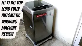 LG 11 kg Top Load Fully Automatic Washing machine Review