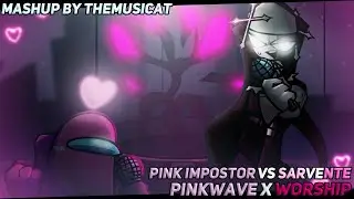 Pink Impostor Vs Sarvente / Pinkwave x Worship [FNF Mashup]