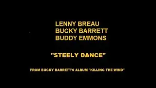 Lenny Breau, Bucky Barrett, Buddy Emmons " STEELY DANCE" (From Bucky Barrett's' "KillingThe Wind").