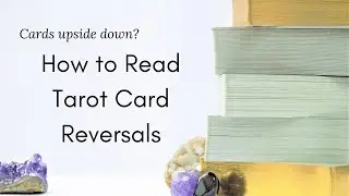 How to Read Tarot Card Reversals 🎴