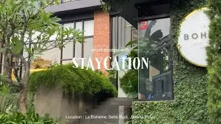 Tiba-tiba staycation di La Boheme Jakarta dan kesana kemarih