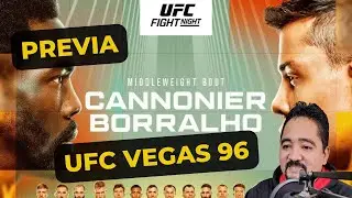 PREVIA UFC VEGAS 96 - CANNONIER VS BORRALHO