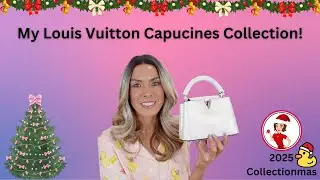My Louis Vuitton Capucines Collection! Day 7- Collectionmas 2025