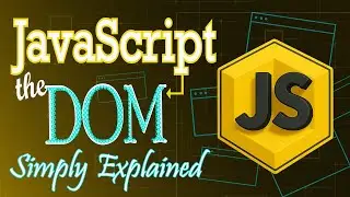 The DOM in JavaScript – Simply Explained