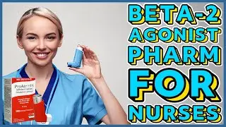 Beta-2 Agonist Pharmacology | Everything You Need to Know