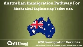 Mechanical Engineering Technician | 2024 | PR | Immigration requirements for Australia