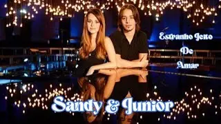 Sandy & Junior💘Estranho Jeito de Amar