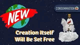 Consummation: Journeying Towards a Restored Creation