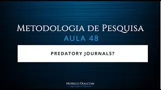 ⭐⭐⭐⭐⭐ Aula 48 - A falácia dos Predatpory Journals