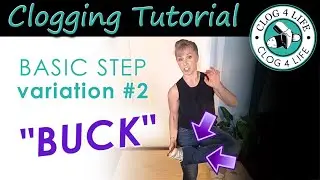 LEARN TO CLOG - the BUCK Basic - #2 Clogging 