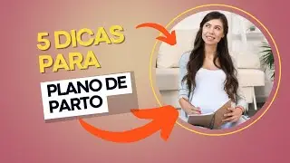 5 ítens importantes que não podem ficar de fora do Plano de Parto