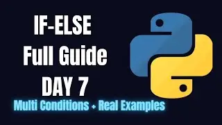 Python Day 7: Python If-Else Simple Explanation | Multiple Conditions |Beginner Friendly | MusKernel