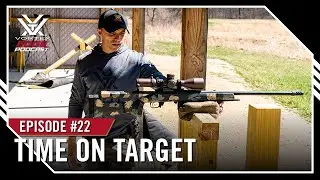 Ep. 22 | Time on Target – Precision Rifle