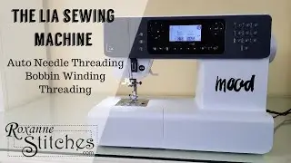 The Lia Sewing Machine Part 1