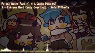 FNF VS DANKE OST: Extreme Hard Candy Overload! - KeimiliKiexie