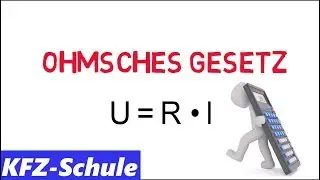 Ohmsches Gesetz / U=R*I   (Erklärung)